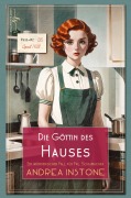 Cover-Bild zum Titel 'Die Göttin des Hauses' von 'Andrea Instone'