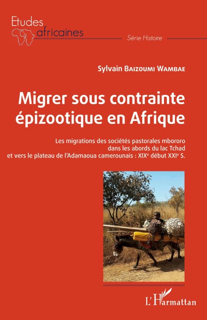 Migrer sous contrainte épizootique en Afrique - Sylvain Wambae Baizoumi