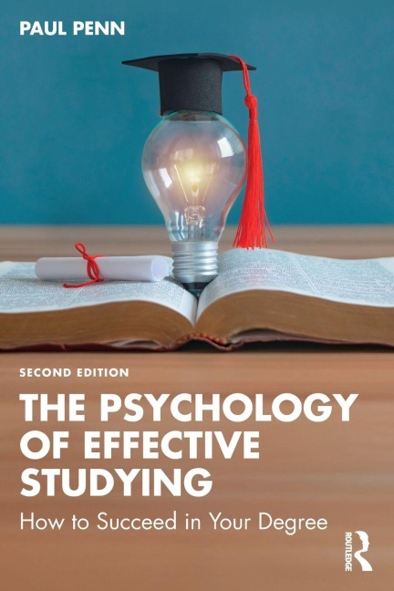 The Psychology of Effective Studying - Paul Penn