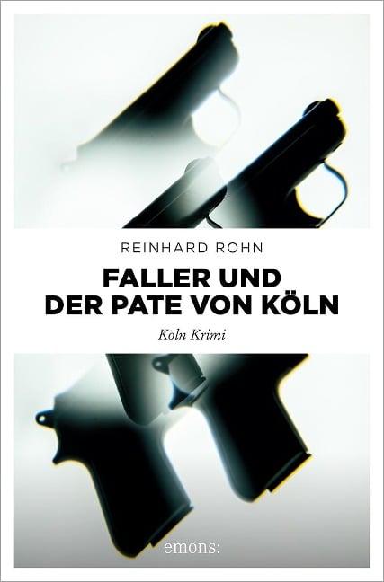 Faller und der Pate von Köln - Reinhard Rohn