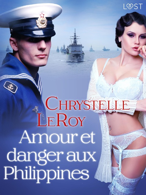 Amour et danger aux Philippines - Une nouvelle érotique - Chrystelle Leroy