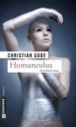Cover-Bild zum Titel 'Homunculus' von 'Christian Gude'