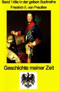 König Friedrich II von Preußen - Geschichte meiner Zeit - Friedrich II Preußenkönig