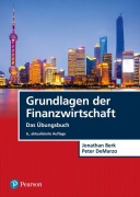 Cover-Bild zum Titel 'Grundlagen der Finanzwirtschaft - Das Übungsbuch' von 'Jonathan Berk, Peter Demarzo'