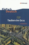 Tauben im Gras. EinFach Deutsch ...verstehen - Wolfgang Koeppen, Dirk Bauer, Judith Schütte