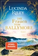 Cover-Bild zum Titel 'Die Frauen von Ballymore' von 'Lucinda Riley'