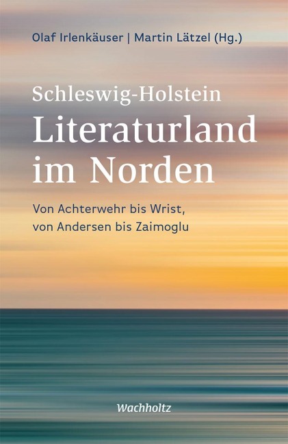 Schleswig-Holstein. Literaturland im Norden - 