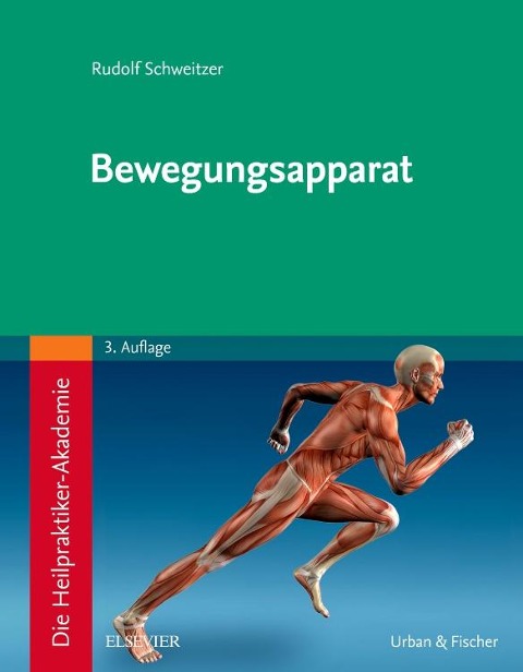 Die Heilpraktiker-Akademie. Bewegungsapparat - Rudolf Schweitzer
