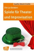 Cover-Bild zum Titel 'Die 50 besten Spiele für Theater und Improvisation' von 'Angelika Albrecht-Schaffer'