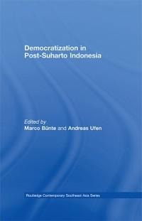 Democratization in Post-Suharto Indonesia - 