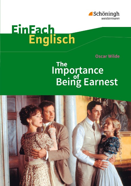 The Importance of Being Earnest. EinFach Englisch Textausgaben. - Oscar Wilde