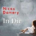 Cover-Bild zum Titel 'In Dir' von 'Nicos Damery'
