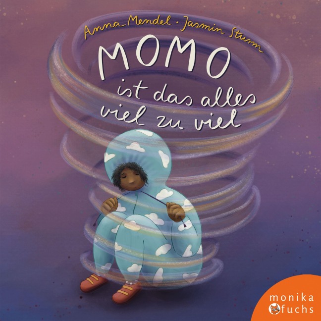 Momo ist das alles viel zu viel - Anna Mendel