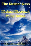 The Distant Suns - Michael Moorcock, Philip James