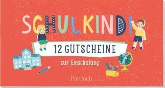 Schulkind! 12 Gutscheine zur Einschulung - 