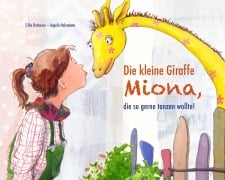 Cover-Bild zum Titel 'Die kleine Giraffe MIONA, die so gerne tanzen wollte' von 'Silke Dotzauer'