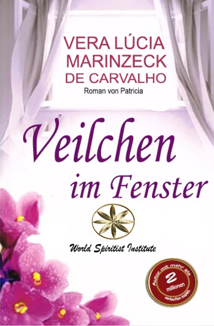 Veilchen am Fenster - Vera Lúcia Marinzeck de Carvalho, Die Romanze von Patrícia, María Fernanda Yauri