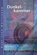 Cover-Bild zum Titel 'Dunkelkammer' von 'Kurt Jahn-Nottebohm'