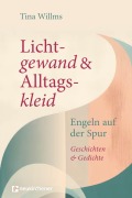 Cover-Bild zum Titel 'Lichtgewand und Alltagskleid' von 'Tina Willms'
