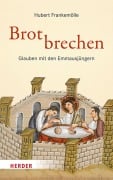 Cover-Bild zum Titel 'Brotbrechen' von 'Hubert Frankemölle'