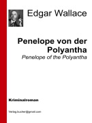 Cover-Bild zum Titel 'Penelope von der Polyantha' von 'Edgar Wallace, Edgar Wallace, Edgar Wallace, Edgar Wallace'