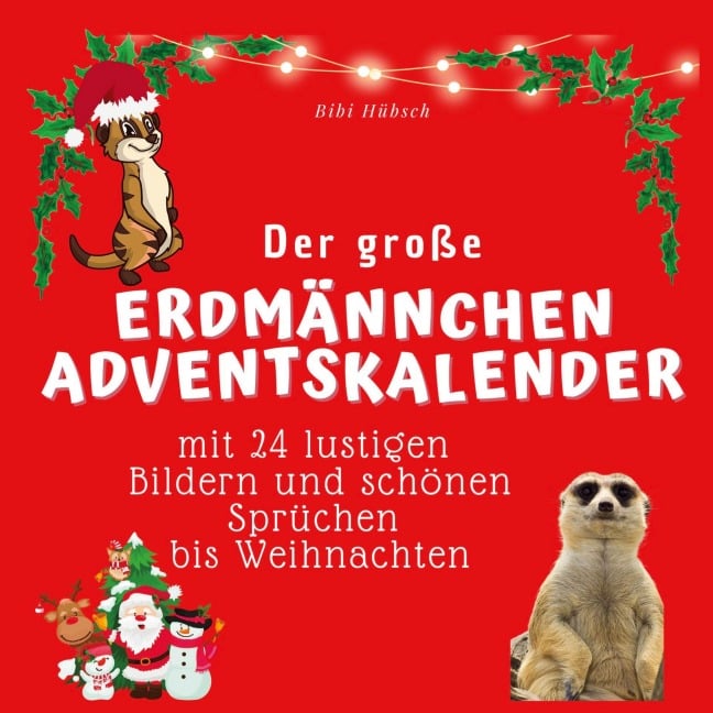 Der grosse Erdmännchen-Adventskalender - Bibi Hübsch