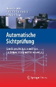 Cover-Bild zum Titel 'Automatische Sichtprüfung' von 'Jürgen Beyerer, Fernando Puente León, Christian Frese'