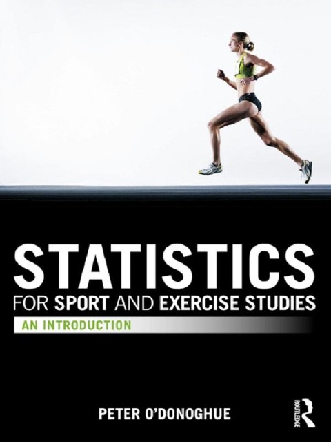 Statistics for Sport and Exercise Studies - Peter O'Donoghue