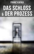 Cover-Bild zum Titel 'Das Schloss & Der Prozess' von 'Franz Kafka'