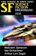 Cover-Bild zum Titel 'Science Fiction Dreierband 3116' von 'Nat Schachner, Malcolm Jameson, Arthur Leo Zagat'