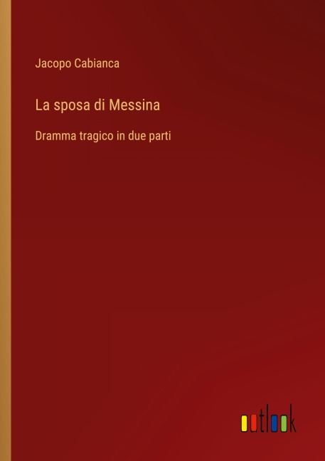 La sposa di Messina - Jacopo Cabianca