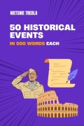 Cover-Bild zum Titel '50 Historical Events in 500 Words Each' von 'Nietsnie Trebla'