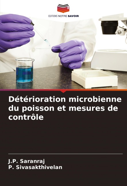 Détérioration microbienne du poisson et mesures de contrôle - J. P. Saranraj, P. Sivasakthivelan