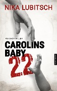 Carolins Baby, 22 - Nika Lubitsch