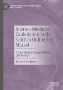 Cover-Bild zum Titel 'Internet-Mediated Exploitation in the Scottish Online Sex Market' von 'Richard Kjellgren'