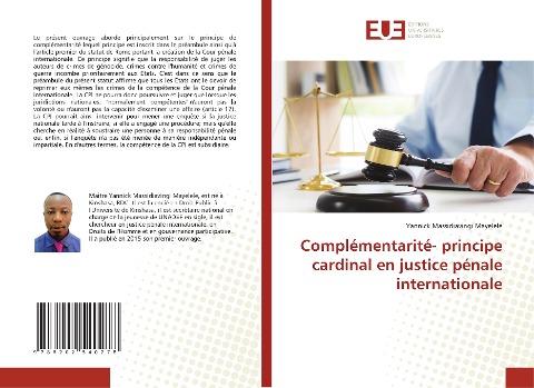 Complémentarité- principe cardinal en justice pénale internationale - Yannick Massidiavingi Mayelele