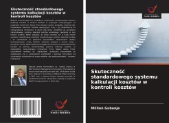 Cover-Bild zum Titel 'Skuteczno¿¿ standardowego systemu kalkulacji kosztów w kontroli kosztów' von 'Million Gubunje'