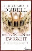 Cover-Bild zum Titel 'Die Pforten der Ewigkeit' von 'Richard Dübell'