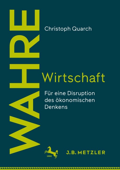 Wahre Wirtschaft - Christoph Quarch