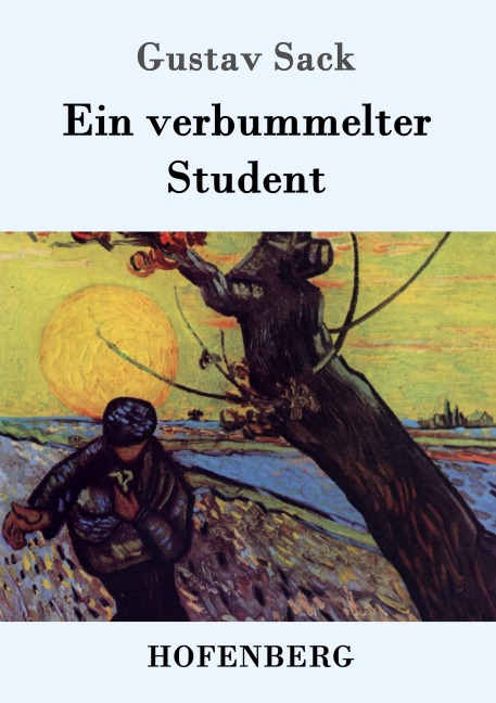 Ein verbummelter Student - Gustav Sack