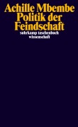 Cover-Bild zum Titel 'Politik der Feindschaft' von 'Achille Mbembe'
