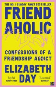 Cover-Bild zum Titel 'Friendaholic' von 'Elizabeth Day'