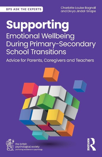 Supporting Emotional Wellbeing During Primary-Secondary School Transitions - Charlotte Louise Bagnall, Divya Jindal-Snape