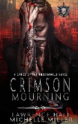 Crimson Mourning (Games of the Underworld) - Lawrence Hall, Michelle Miller