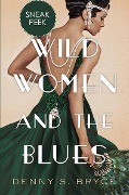 Wild Women and the Blues: Chapter Sampler - Denny S. Bryce