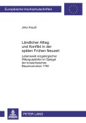 Cover-Bild zum Titel 'Ländlicher Alltag und Konflikt in der späten Frühen Neuzeit' von 'Jirko Krauß'