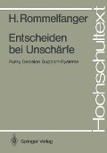 Cover-Bild zum Titel 'Entscheiden bei Unschärfe' von 'Heinrich Rommelfanger'