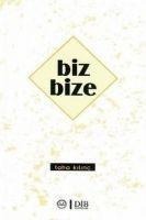 Biz Bize - Taha Kilinc