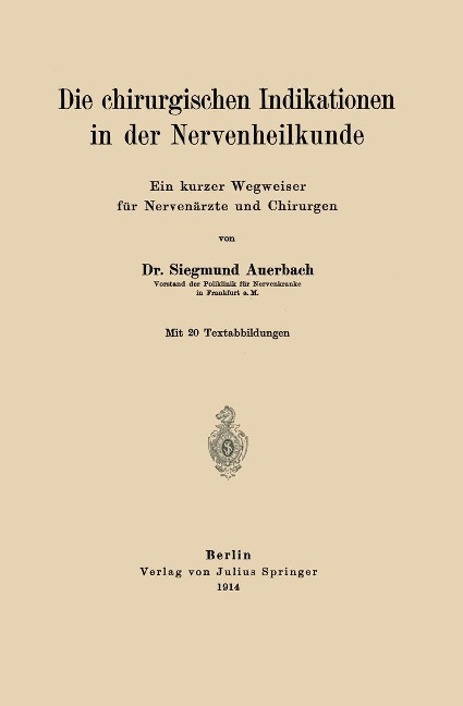 Die chirurgischen Indikationen in der Nervenheilkunde - Siegmund Auerbach