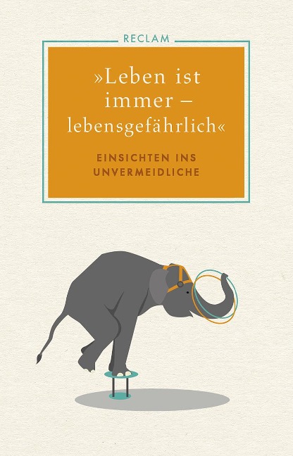 »Leben ist immer - lebensgefährlich« - 